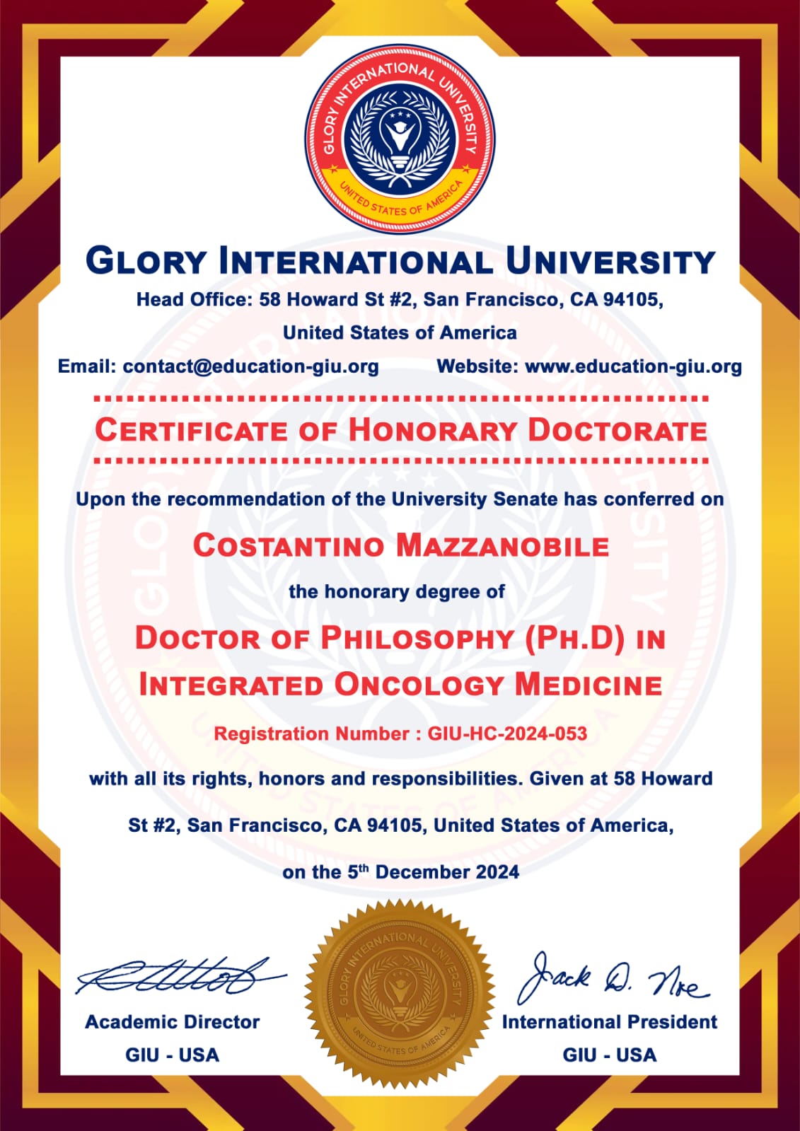 Honorary Doctorate — Integrated Oncology Medicine, GIU (come dichiarato dall'interessato)